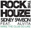 Sidney Samson - Make The Club Go Like (feat. Alvita) (Original Mix)24bit