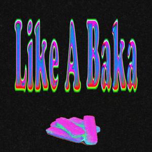 Like A Baka (Hard Techno Remix)