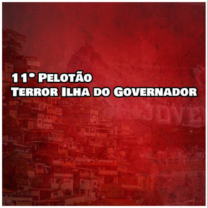 11º Pelotão Terror Ilha do Governador