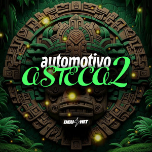 Automotivo Asteca 2