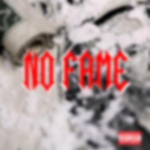NO FAME (feat. Sadinni Kush)