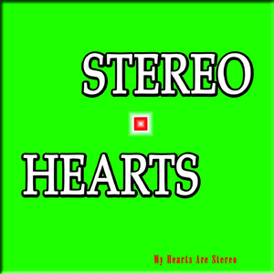 Stereo Hearts (My Heart) (Radio Version)