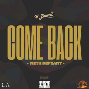 Come Back (feat. Defiant)