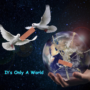 It's Only a World