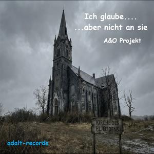 Ich glaube (aber nicht an sie)