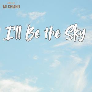 I’ll Be the Sky