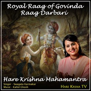 Royal Raag of Govinda Raag Darbari (Hare Krishna Mahamantra)