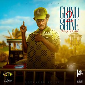 Grind To Shine (G.T.S) (feat. Young Star 6ixx)