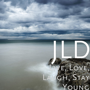 Live, Love, Laugh, Stay Young