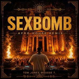 Sexbomb (Afro House)