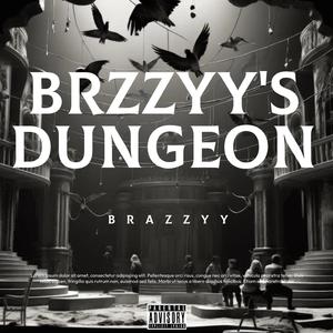 BRAZZYY'S DUNGEON