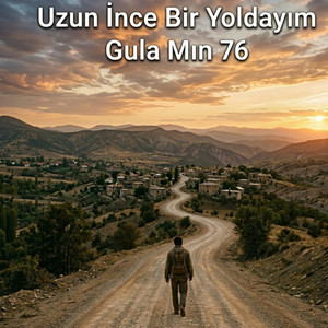 Uzun İnce Bir Yoldayım