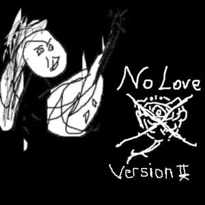 No Love ( Version II)