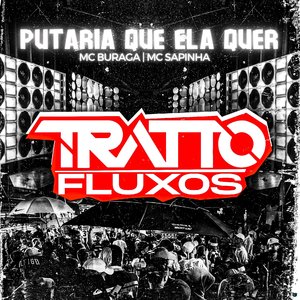 Putaria Que Ela Quer (feat. MC Buraga & Mc Sapinha)