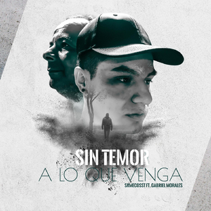 Sin Temor a Lo Que Venga (feat. Gabriel Morales)