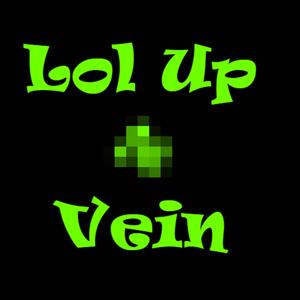 Lol Up 4 Vein