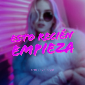 Esto Recién Empieza (Remix)