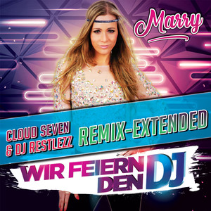 Wir feiern den DJ (Cloud Seven & DJ Restlezz Remix Extended)