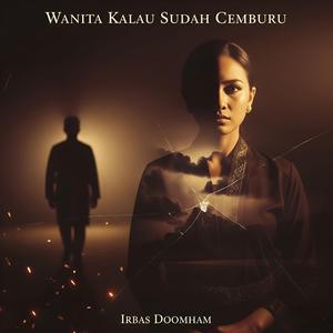 Wanita kalau sudah cemburu