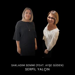 Sakladım Senimi (feat. Ayşe Güden)
