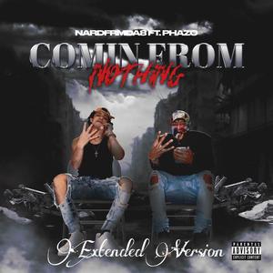 Comin From Nothin (feat. NardFromDa8) (Extended Version)