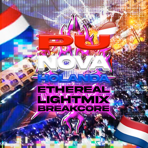 Pu Nova Holanda Ethereal Lightmix Breakcore (Remix)