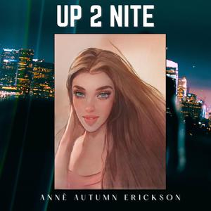Up 2 Nite