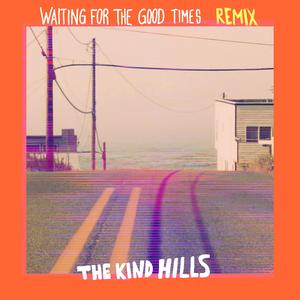 Waiting for the good times (The band with only one remix song Remix)