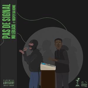 Pas De Signal (feat. Nispey)