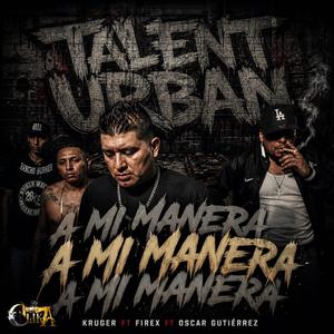 A mi manera (feat. Oscar gutierrez & Lil firex)