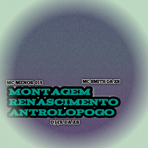 Montagem Renascimento Antrolopogo