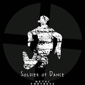 Soldier of Dance (From "Team Fortress 2") [Final Remix]