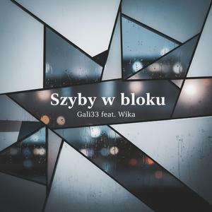 Szyby w Bloku feat Wika
