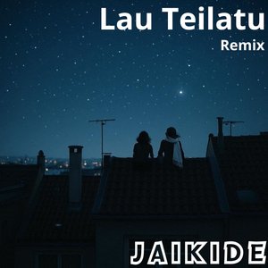 Lau Teilatu (Dance Remix)