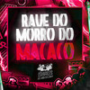 MC Buraga - Rave do Morro do Macaco