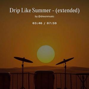 Drip Like Summer - original mix