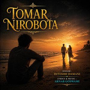 Tomar Nirobota (feat. Hiteshh Damani)