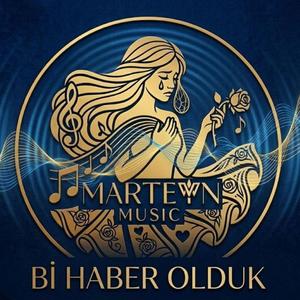 MARTEYN - Bİ HABER OLDUK (MARTEYN MUSİC)