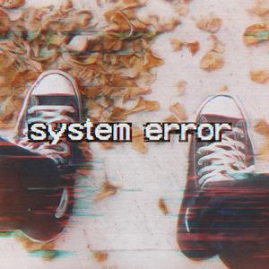 system error (Single Version)