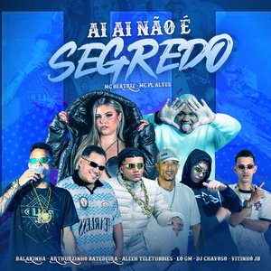 Ai Ai Não é Segredo