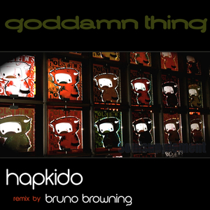 A Goddamn Thing (Bruno Browning Mix)