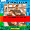 Sir Meyler - Ik' Herhjemme