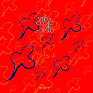 A Vida Como um Sopro (Remix)