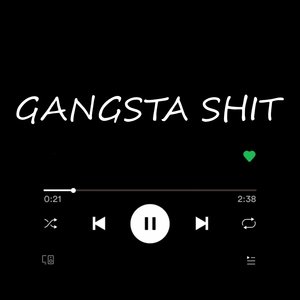Gangsta Shit