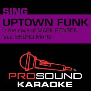 Uptown Funk (In the Style of Mark Ronson) [Karaoke Instrumental Version]