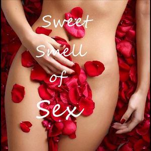 Sweet Smell of Sex