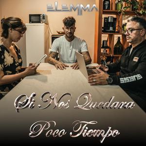 Si Nos Quedara Poco Tiempo