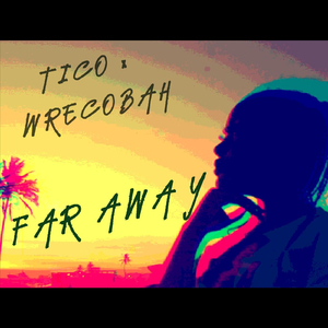 Far Away (feat. Wrecobah)