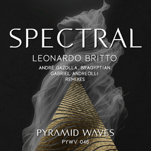 Spectral (Andre Gazolla, Bragyptian Remix)