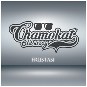 Frustasi (Chamokat Old Story)